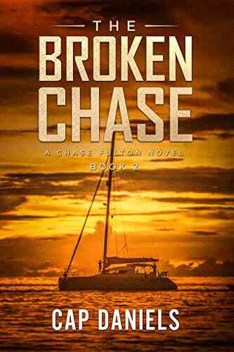 The Broken Chase: A Chase Fulton Novel (Chase Fulton Novels 2)