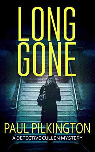 Long Gone: Detective Paul Cullen Archangel Trilogy (DCI Paul Cullen Mysteries 1)