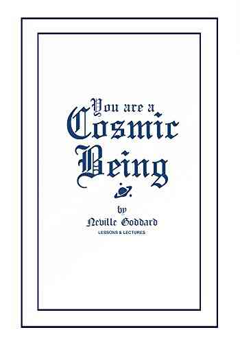 You Are A Cosmic Being