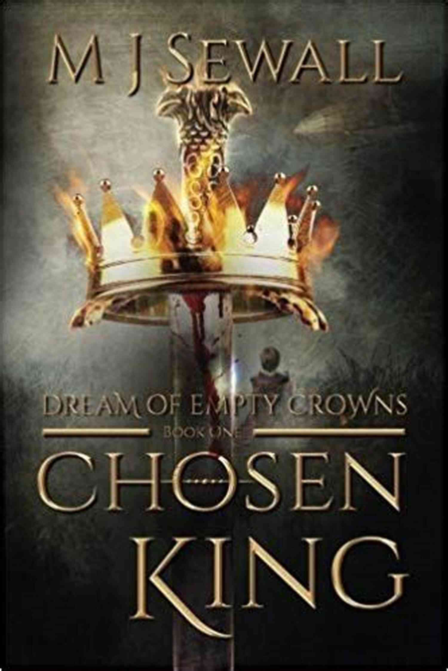 A Dream Of Empty Crowns The Chosen King Dream Of Empty Crowns (Chosen King 1)