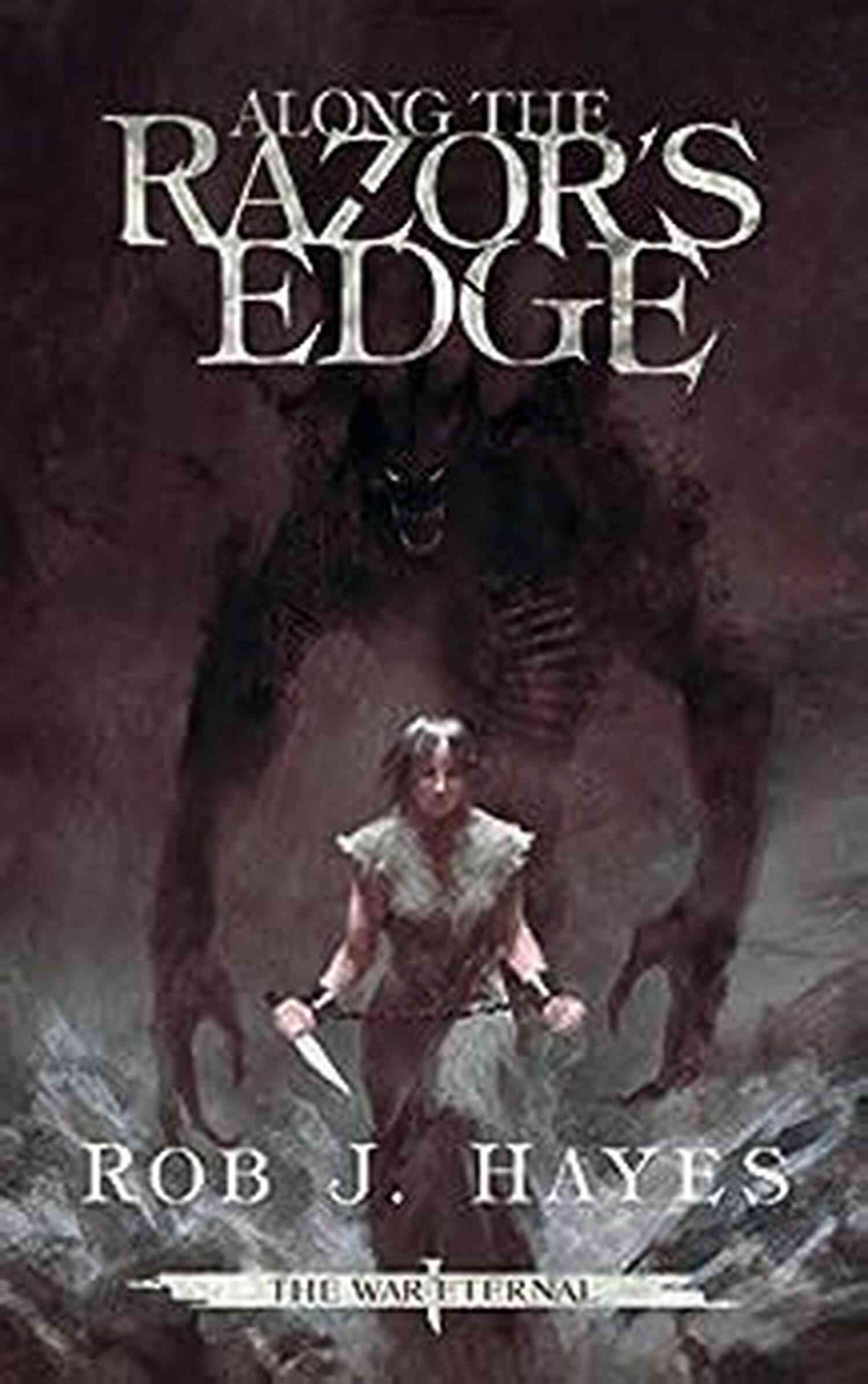 Along The Razor Edge The War Eternal Cover Along The Razor S Edge (The War Eternal 1)