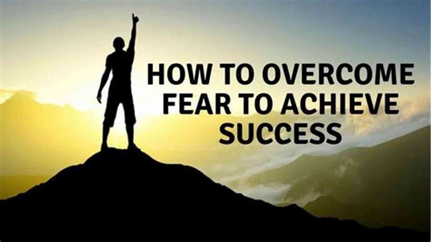 Breaking The Bonds Of Fear: Overcoming Fear And Achieving Success In Life Breaking The Bonds Of Fear