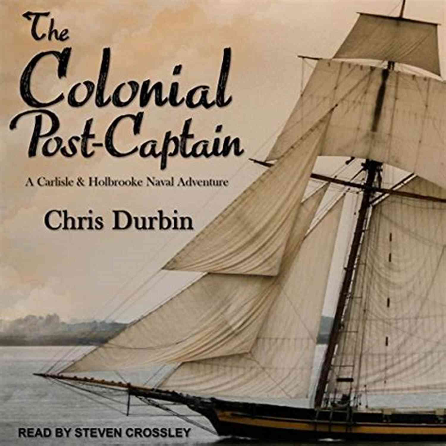 Captain Carlisle And Lieutenant Holbrooke Standing Tall On The Foredeck Of Their Ship, Gazing Upon The Vast Open Ocean And Anticipating The Challenges That Lie Ahead Nor West By North: The Tenth Carlisle Holbrooke Naval Adventure (Carlisle And Holbrooke Naval Adventures 10)