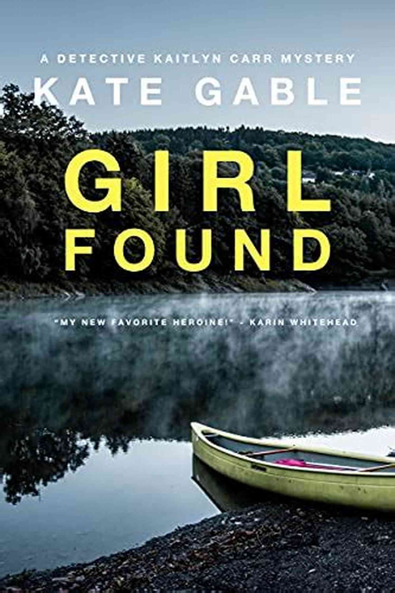 Detective Kaitlyn Carr Investigating The Mysterious Case Of The Missing Girl Girl Missing (A Detective Kaitlyn Carr Mystery 1)