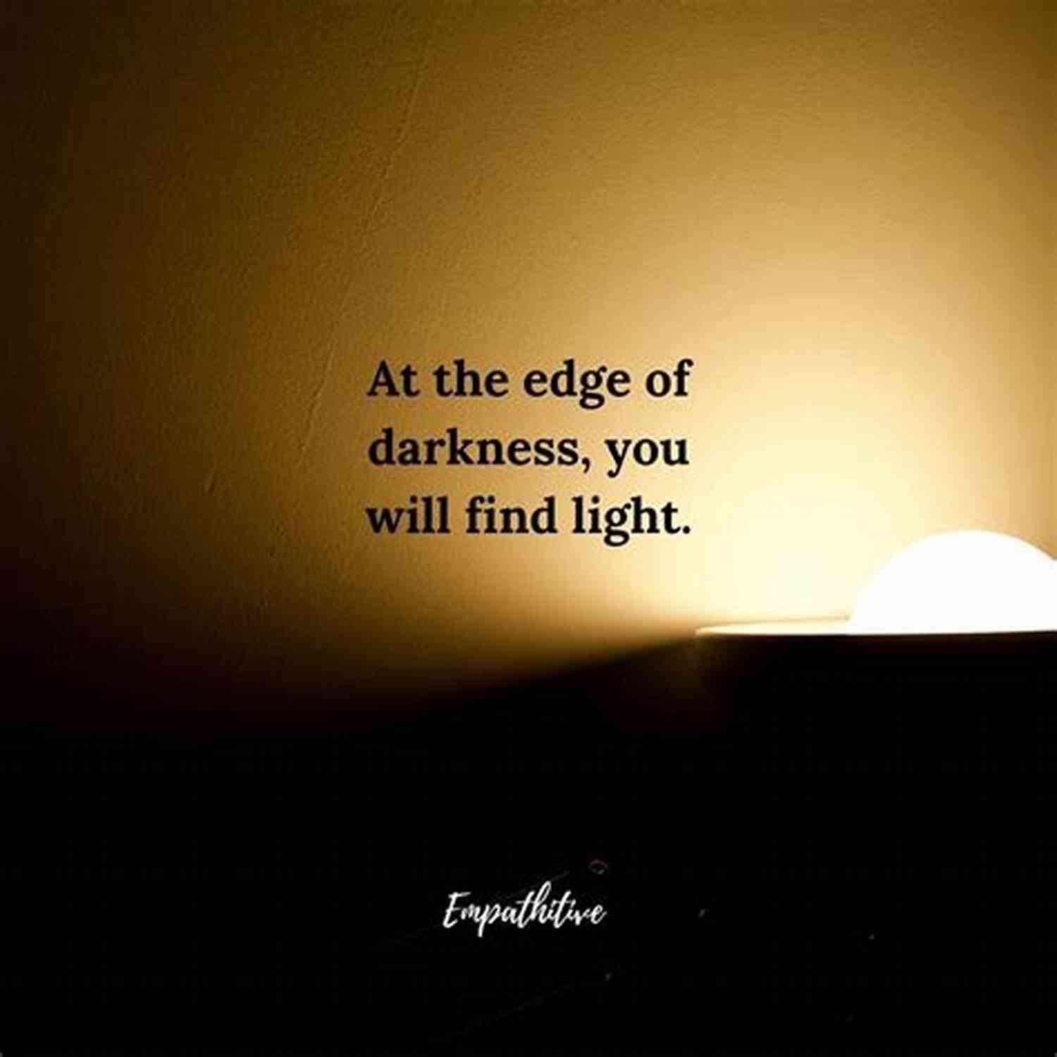 Embracing The Darkness A Light In The Darkness