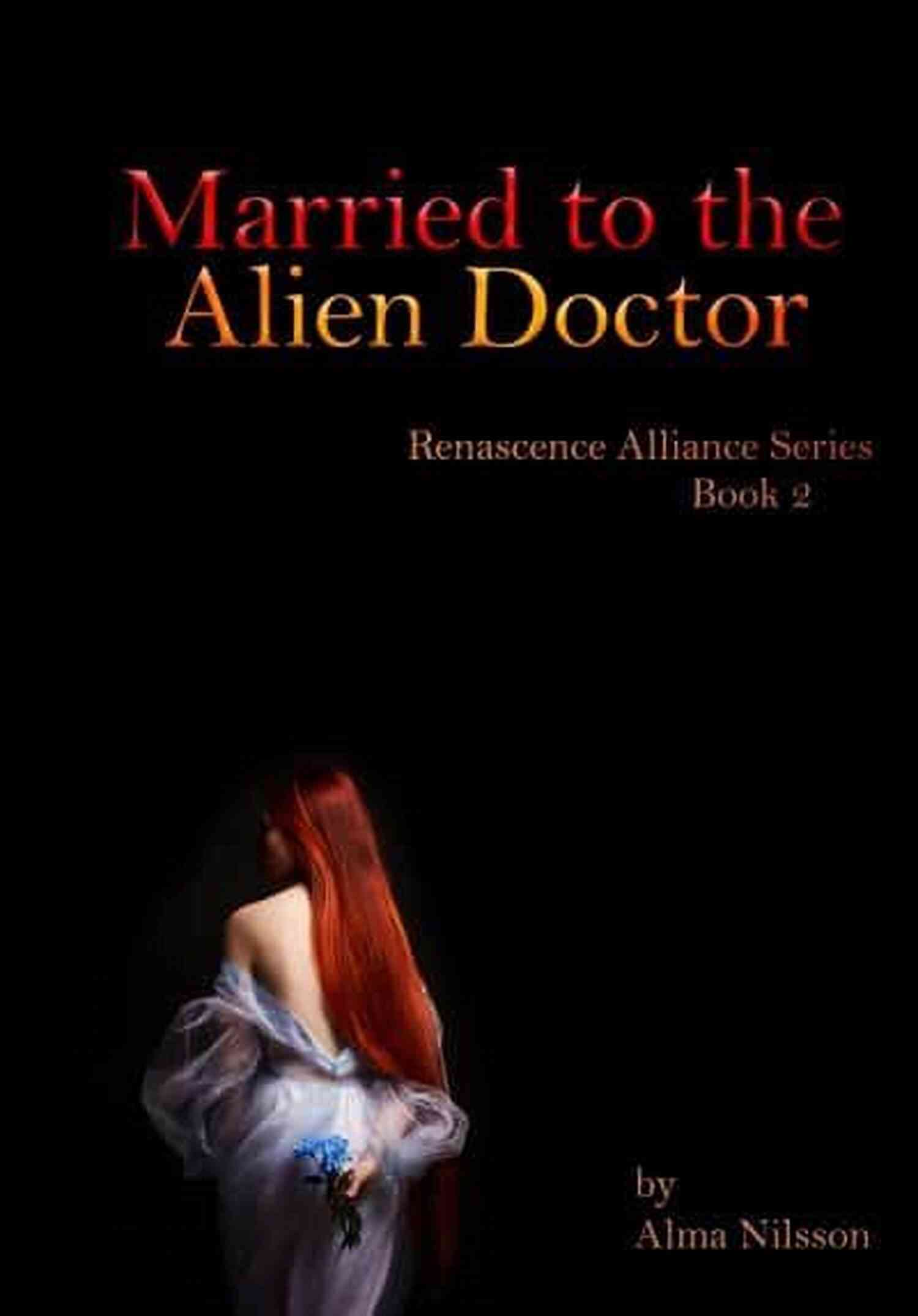 Exploring Alien Landscapes Married To The Alien Doctor: Renascence Alliance 2