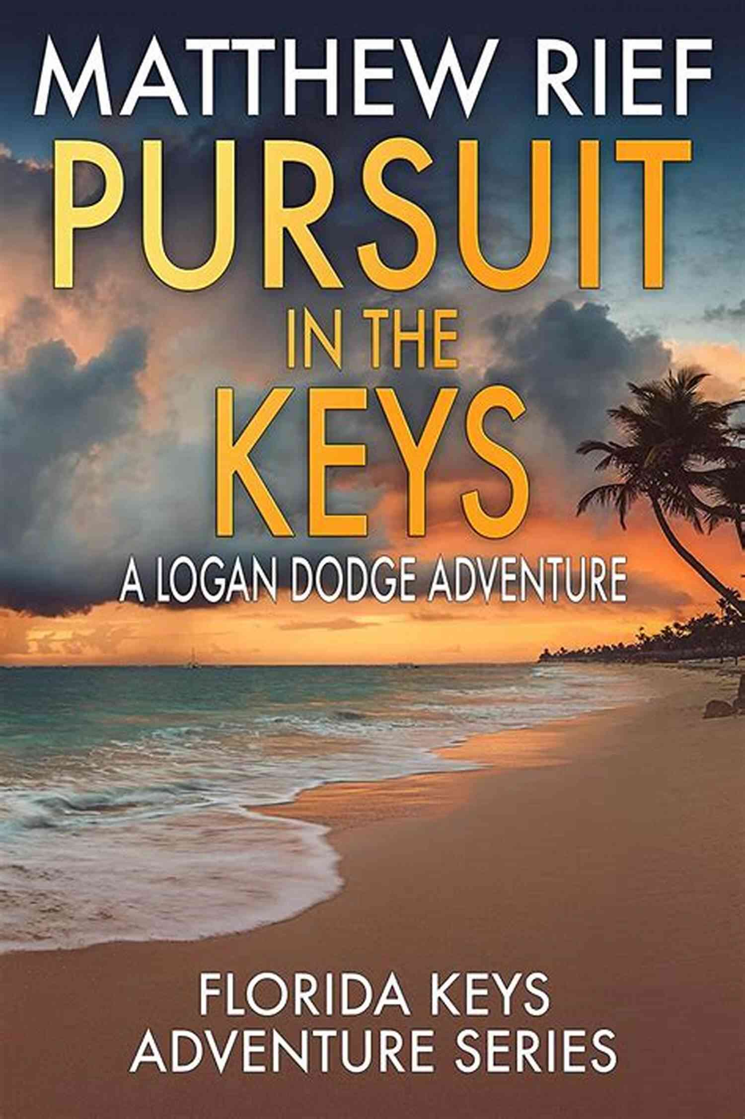 Logan Dodge Florida Keys Adventure Explore The Pristine Beauty And Thrilling Escapades Of Florida Keys Adventure 11 Avenged In The Keys: A Logan Dodge Adventure (Florida Keys Adventure 11)