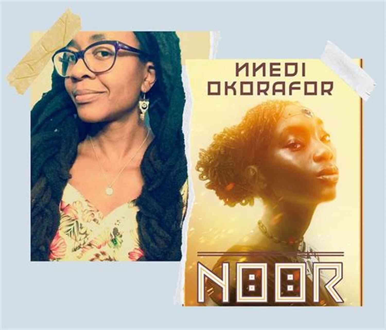 Noor Nnedi Okorafor A Pioneer In Afrofuturism Noor Nnedi Okorafor