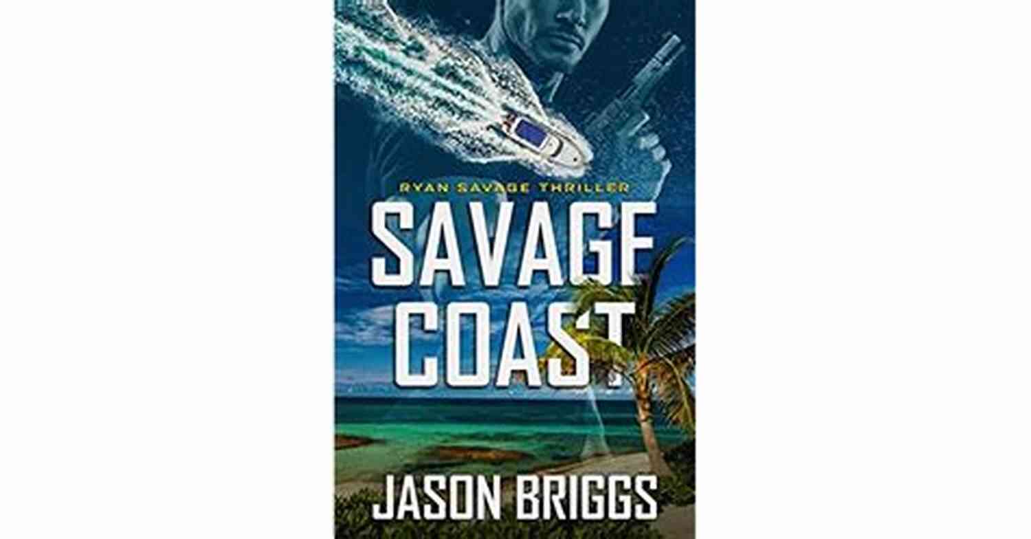 Savage Coast Ryan Savage Thriller Savage Coast (Ryan Savage Thriller 1)