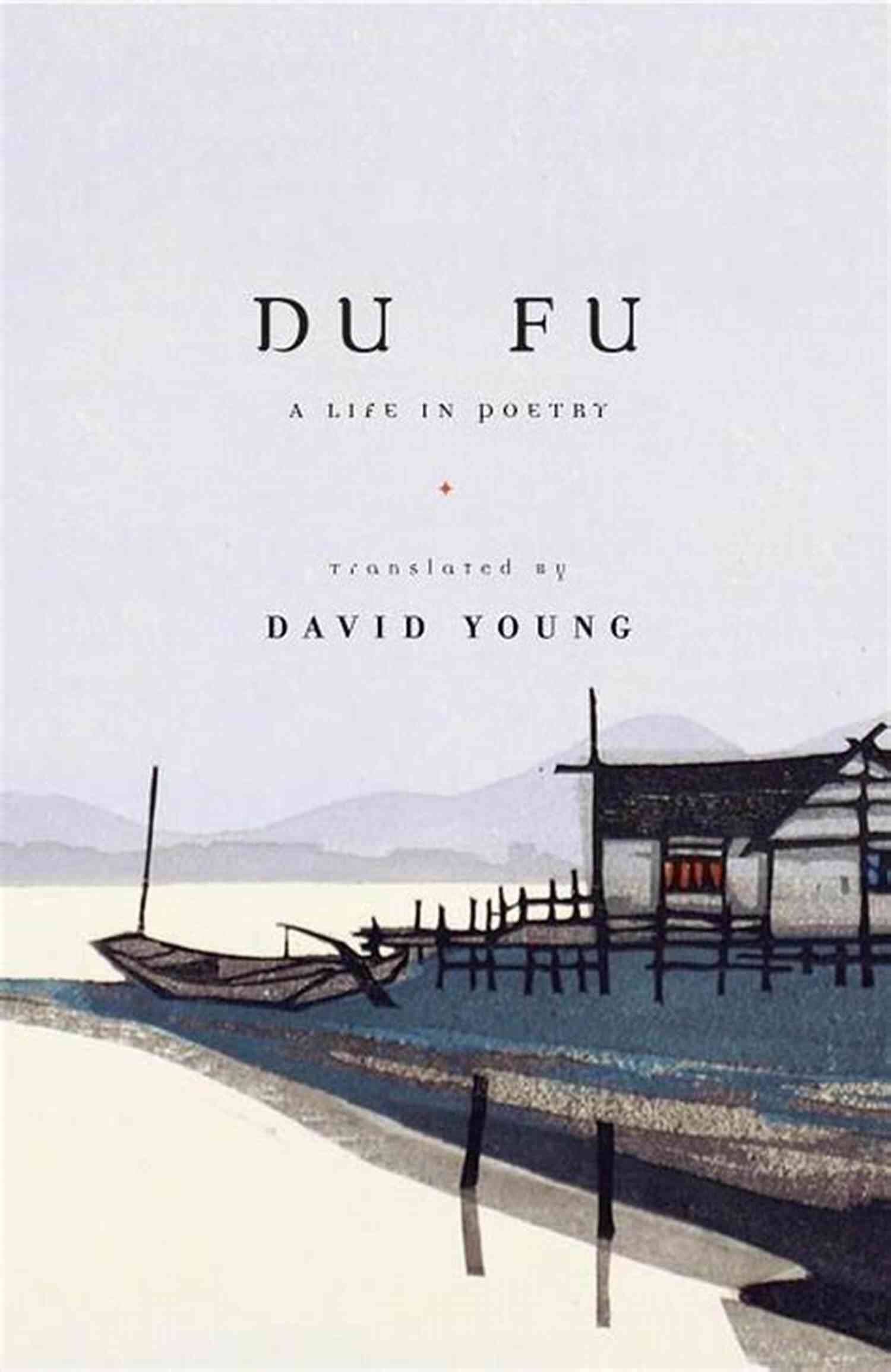 Selected Poems Of Du Fu Book Cover Selected Poems Of Du Fu (Translations From The Asian Classics)