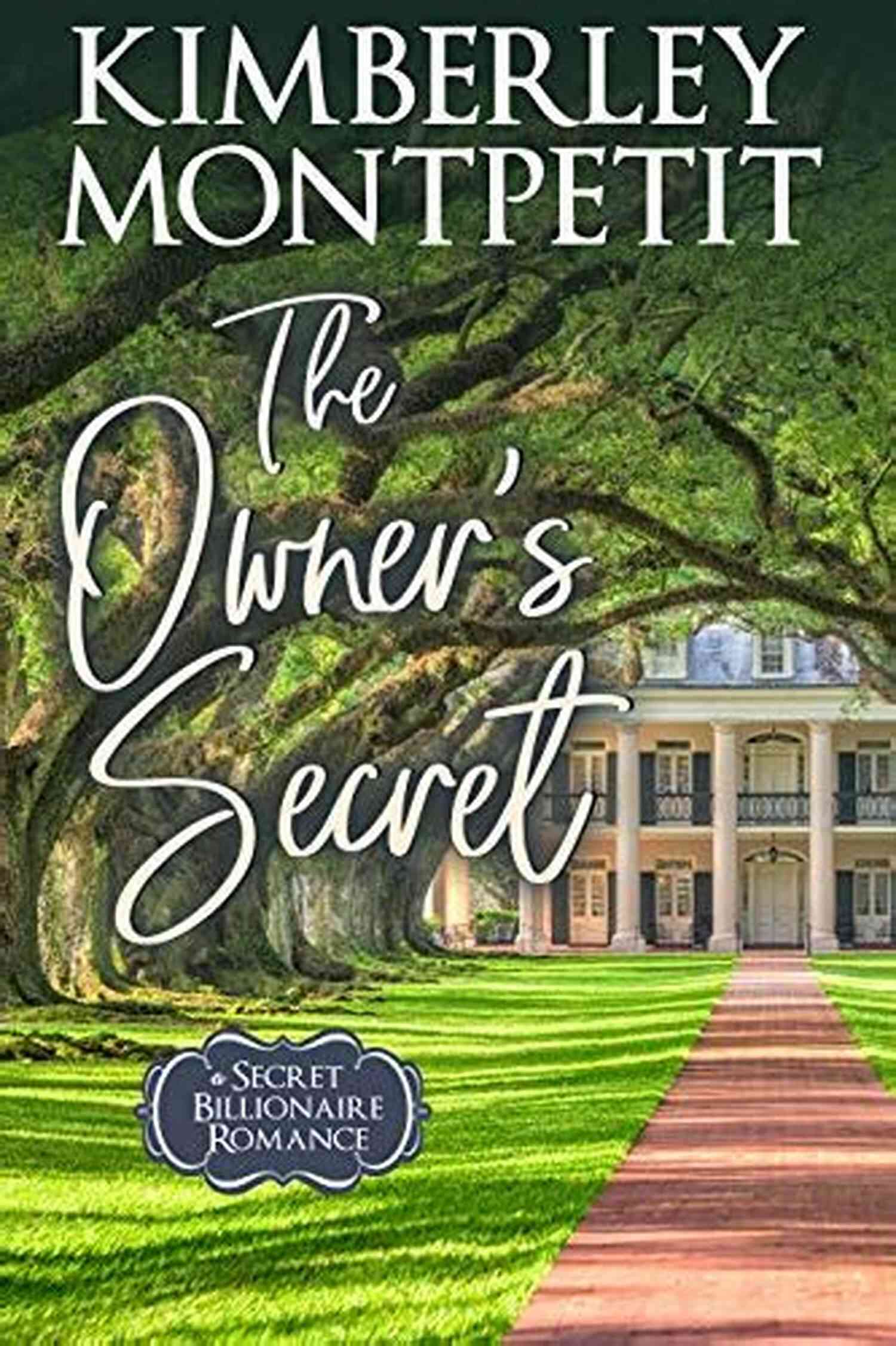Sweet Small Town Romantic Suspense Secret Billionaire Romance The Owner S Secret Billionaire Romance: Sweet Small Town Romantic Suspense (A Secret Billionaire Romance 4)