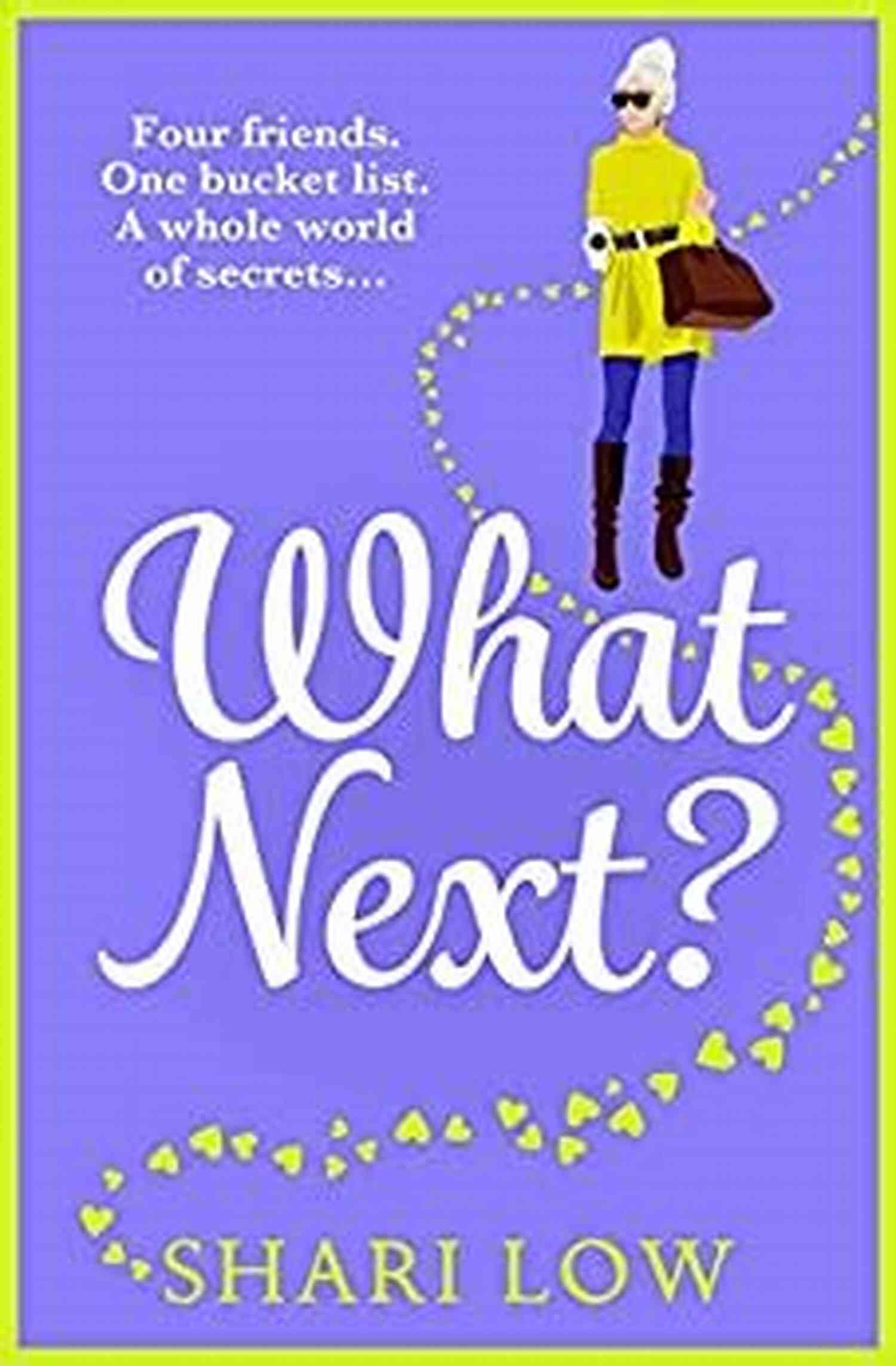 The Brand New Laugh Out Loud Novel From Shari Low Cover Image What Next?: The BRAND NEW Laugh Out Loud Novel From #1 Shari Low
