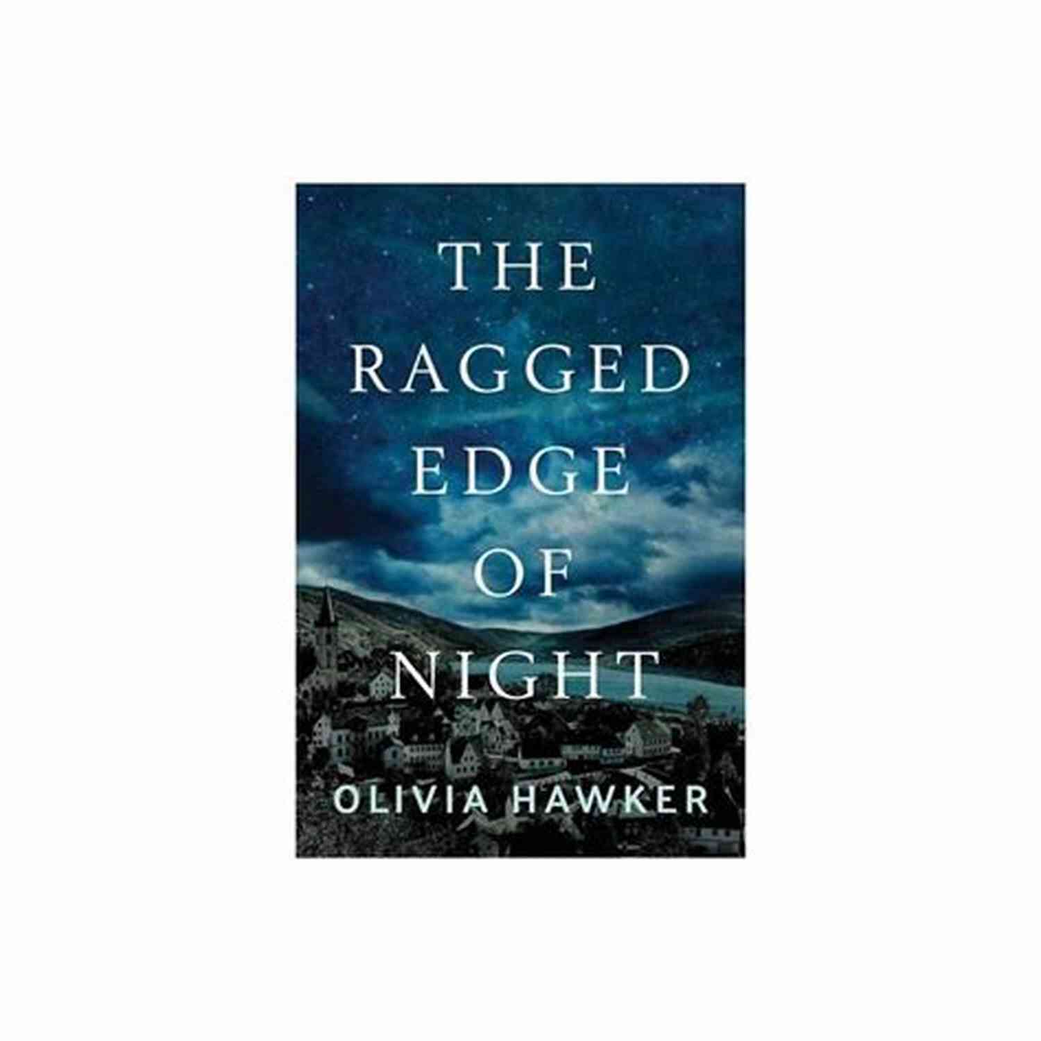 The Ragged Edge Of Night An Atmospheric Historical Fiction Novel The Ragged Edge Of Night