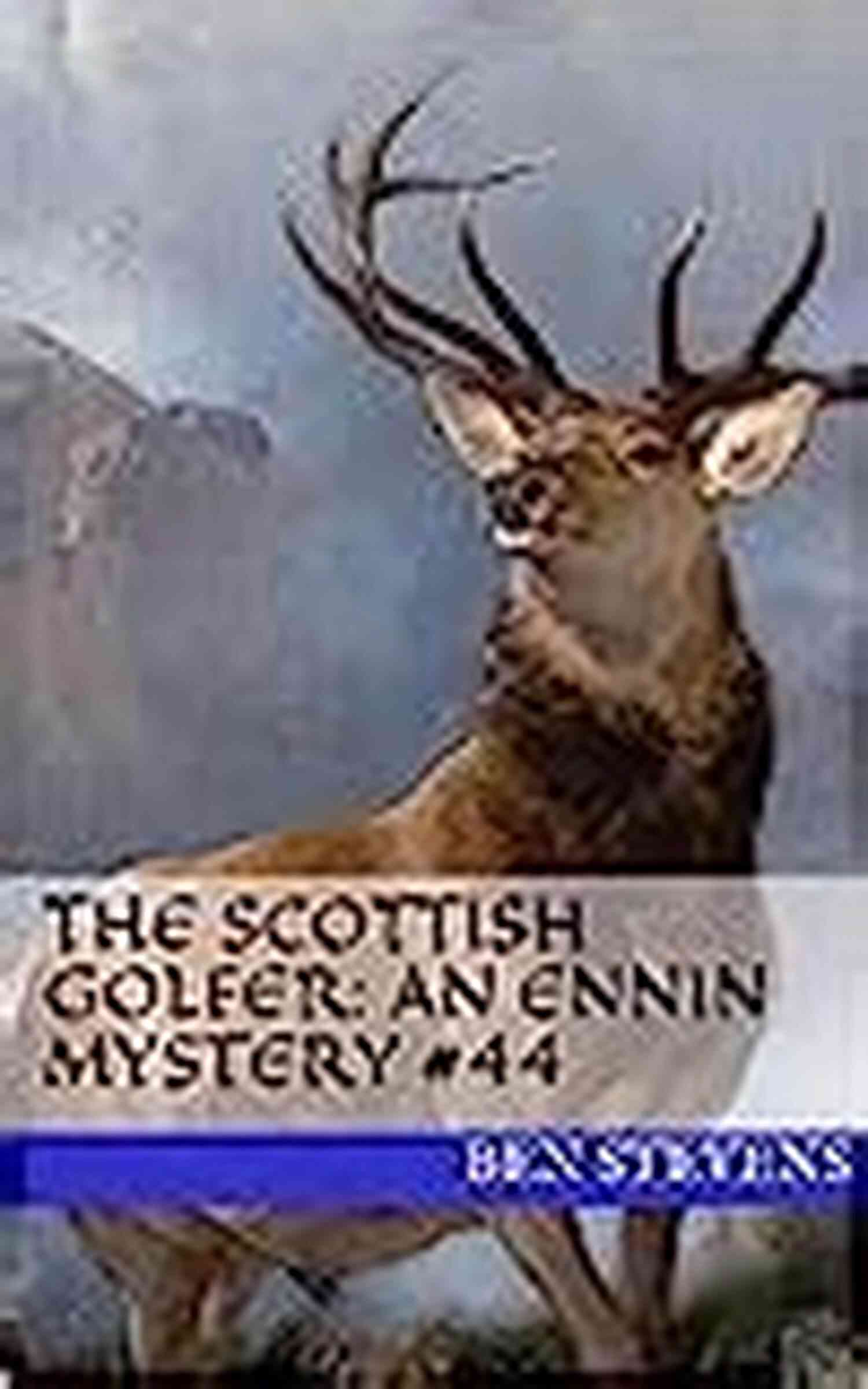 The Scottish Golfer An Ennin Mystery 44 The Scottish Golfer: An Ennin Mystery #44