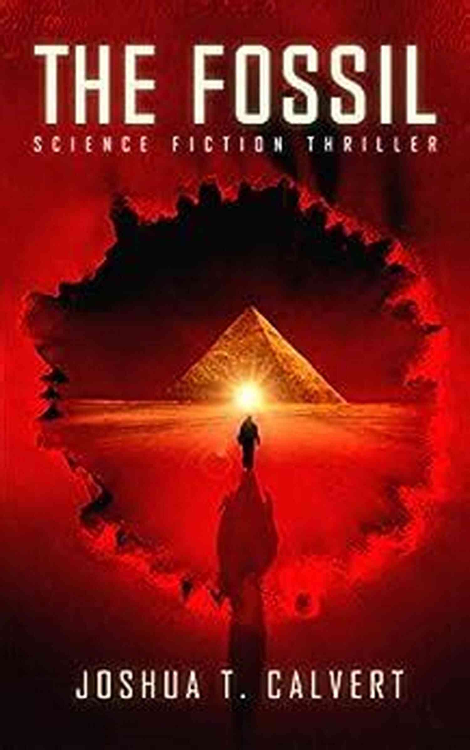 The Secrets Of Mars Unveiled: Unraveling The Mysterious Fossil Science Fiction Thriller The Fossil 2: Science Fiction Thriller (Secrets Of Mars 2)