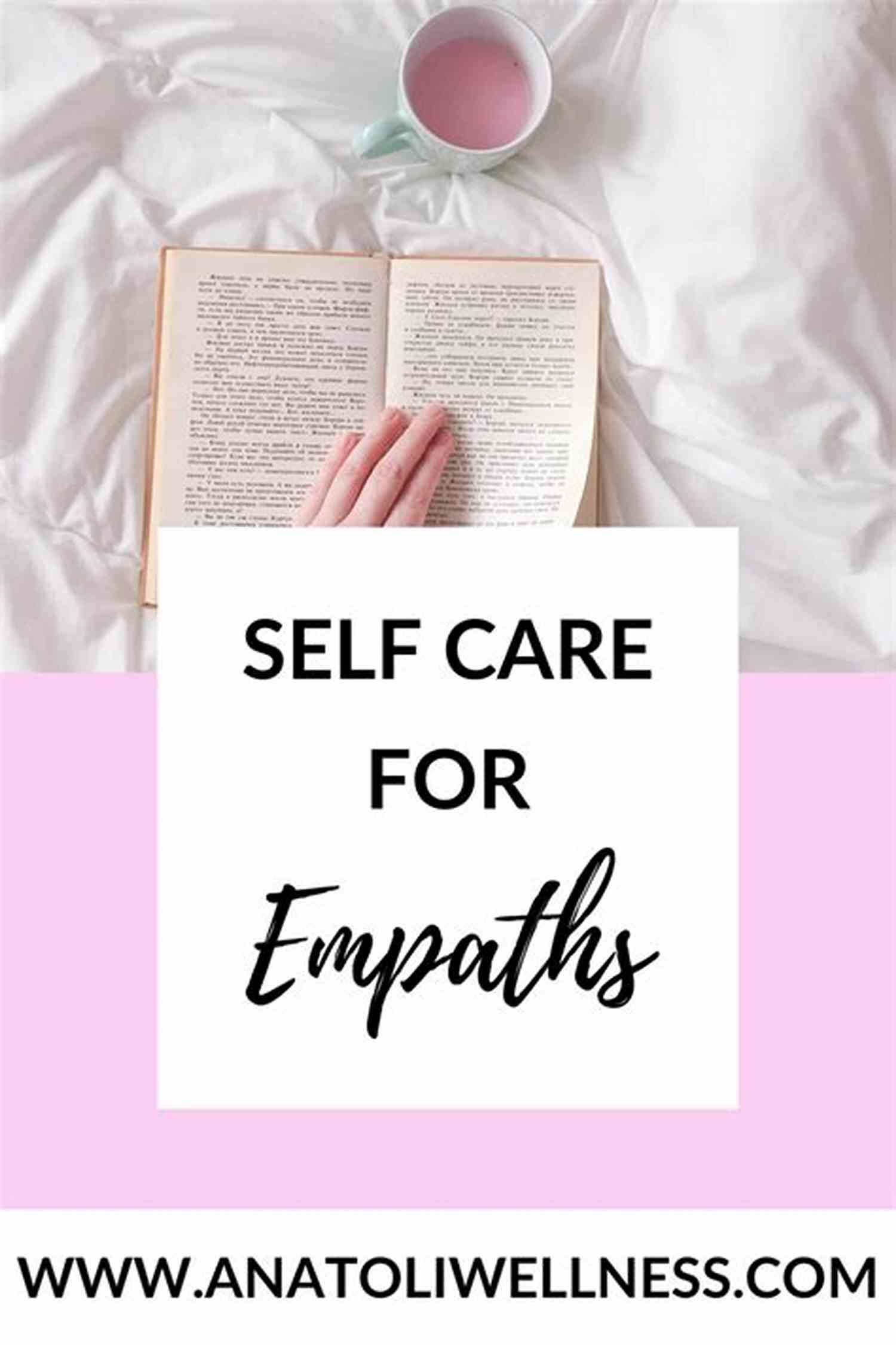 Self Care Practices For Empaths Empath Coping With Stress Gonzalo Sanabria
