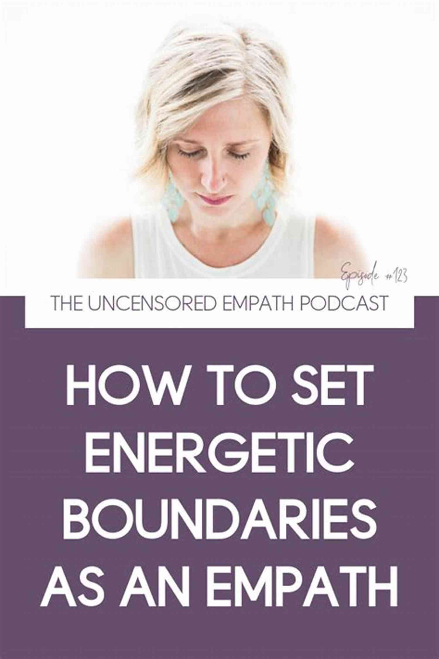 Setting Energetic Boundaries For Empaths Empath Coping With Stress Gonzalo Sanabria